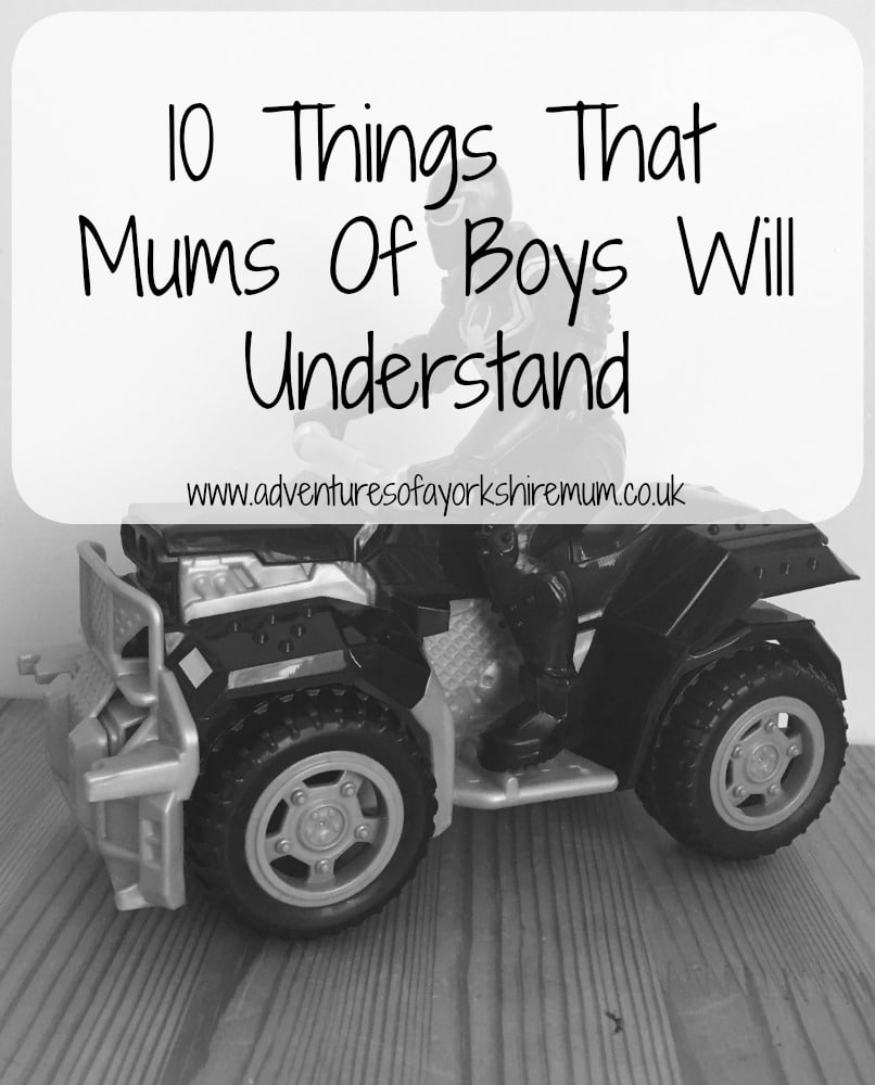 10 Things That Mums Of Boys Will Understand